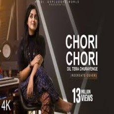 Chori Chori Dil Tera Churayenge Chori Chori Dil Tera Churayenge